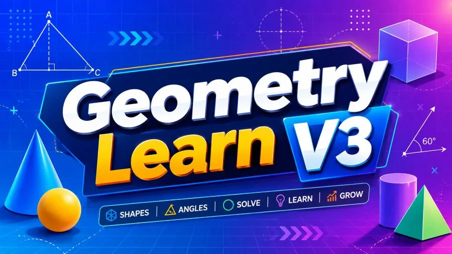 Geometry Learn V3: A Smarter Way to Master Geometry Concepts